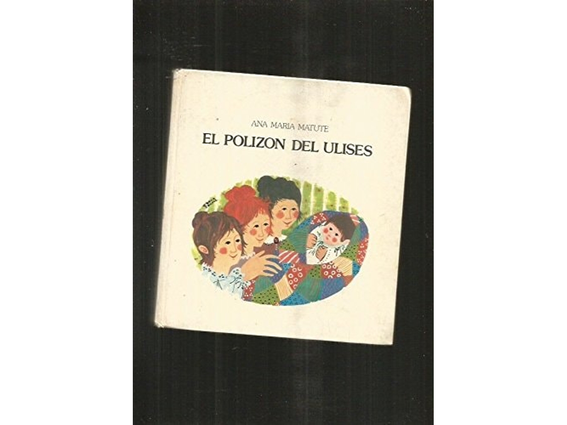 Livro El Polizon Del Ulises - Stowaway On The Ulysses De Ana Maria Matute (espanhol - Capa Dura)
