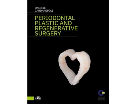 Livro Periodontal Plastic and Regenerative Surgery de Daniele Cadaropoli (Inglês - Capa Dura)