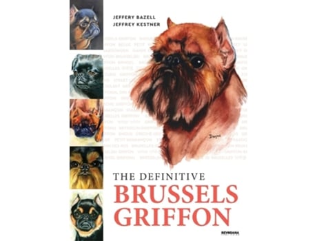 Livro The Definitive Brussels Griffon de Jeffery Bazell e Jeffrey Kestner (Inglês - Capa Dura)