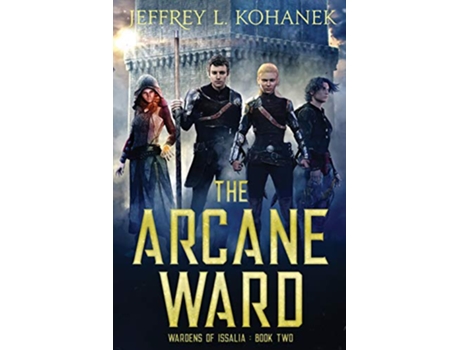 Livro The Arcane Ward Wardens of Issalia de Jeffrey L Kohanek (Inglês)