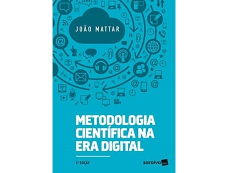 Livro Metodologia Cientifica Na Era Digital - Saraiva de João Augusto Mattar Neto (Português do Brasil)