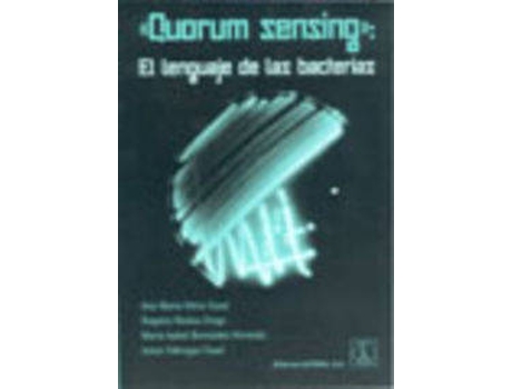 Livro «Quorum Sensing» El Lenguaje De Las Bacterias de Vários Autores