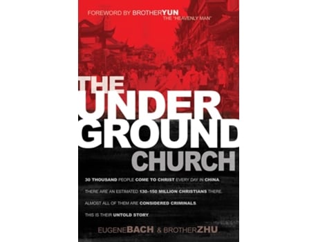 Livro Underground Church De Eugene Bach E Brother Zhu (inglês)