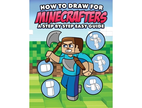 Livro How to Draw for Minecrafters A Step by Step Easy Guide Sketch Book for Kids 8 to 14/Practice How to Draw Book for Kids de Mark Mulle (Inglês)