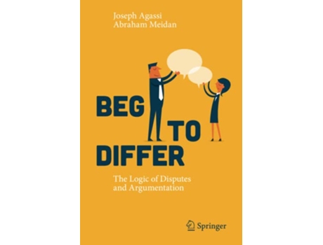 Livro Beg to Differ The Logic of Disputes and Argumentation de Joseph Agassi e Abraham Meidan (Inglês)