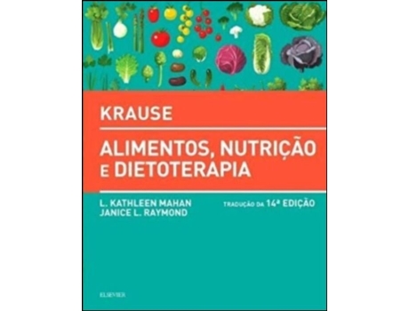 Livro Krause - Alimentos, Nutrição e Dietoterapia de L Kathleen Mahan e Janice L Raymond