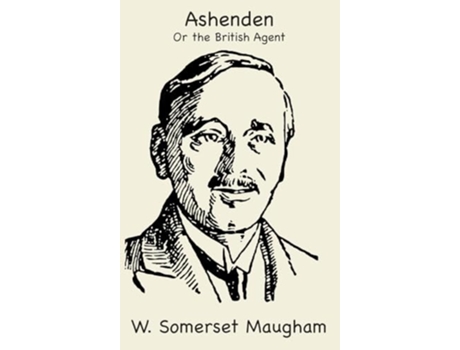 Livro Ashenden or The British Agent de W Somerset Maugham (Inglês - Capa Dura)