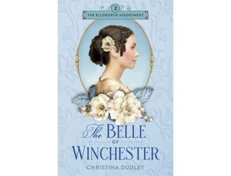 Livro The Belle of Winchester de Christina Dudley (Inglês)