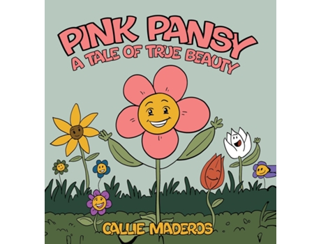 Livro Pink Pansy A Tale of True Beauty de Callie Maderos (Inglês)