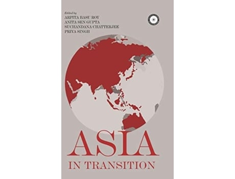 Livro Asia In Transition De Priya Singh Suchandana Chatterjee Anita Sen Gupta Arpita Basu Roy (inglês - Capa Dura)