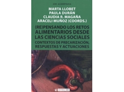 Livro Pasando Los Retos Alimentarios Desde Las Ciencias Sociales Contextos De Precarización, Respuestas Y Actuaciones de Llobet, Marta et al. (Espanhol)