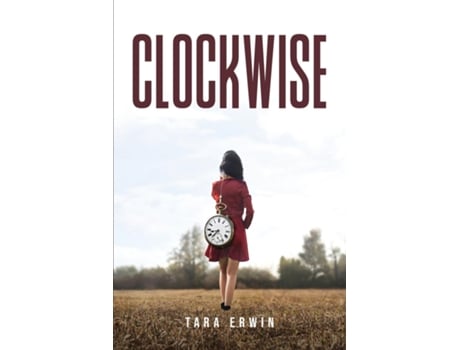 Livro Clockwise de Tara Erwin (Inglês)