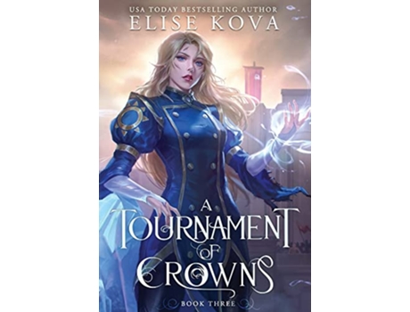 Livro A Tournament of Crowns A Trial of Sorcerers de Elise Kova (Inglês - Capa Dura)