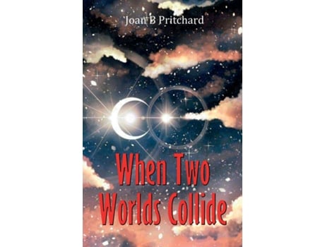 Livro When Two Worlds Collide De Joan B Pritchard (inglês)