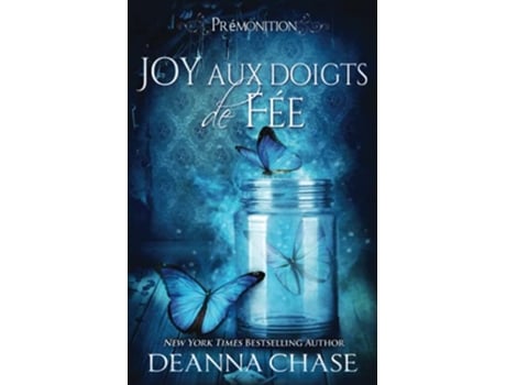 Livro Joy aux doigts de fée Prémonition French Edition de Deanna Chase (Francês)