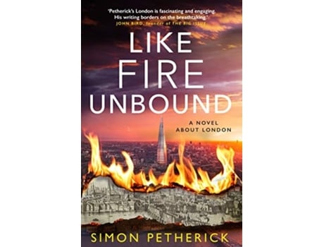 Livro like fire unbound de simon petherick (inglês)