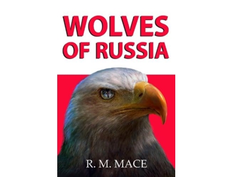 Livro Wolves of Russia de R M Mace (Inglês)