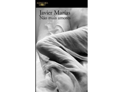 Livro Não Mais Amores de Javier Marías (Português)