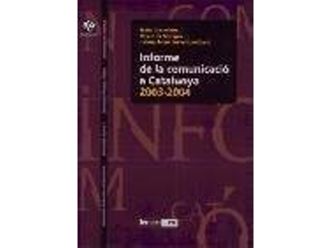 Livro Informe de la comunicació a Catalunya, 2003-2004 de Josep Àngel Gimerà Orts (Espanhol)