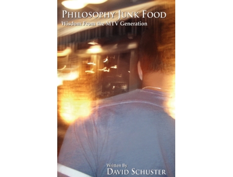 Livro Philosophy Junk Food: Wisdom from the MTV Generation David Schuster (Inglês)