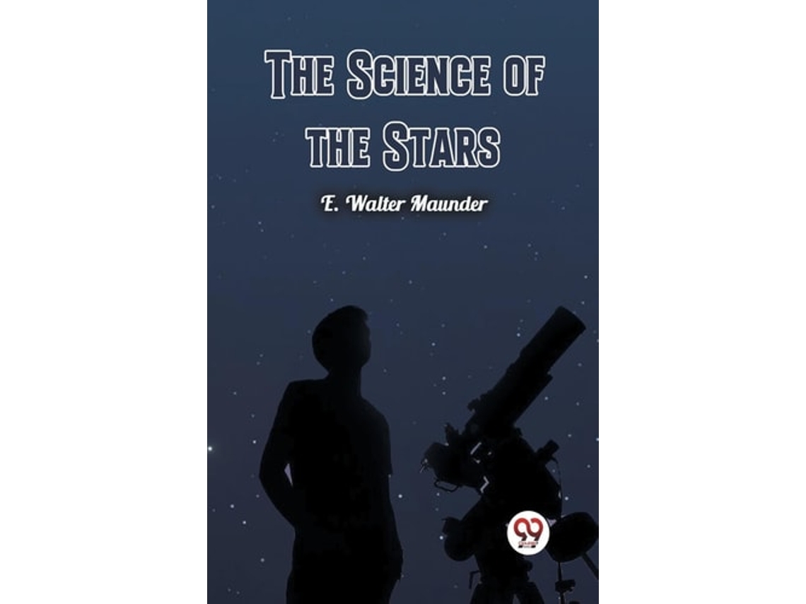 Livro The Science Of The Stars De E Walter Maunder (inglês)