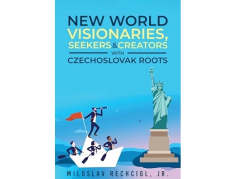 Livro New World Visionaries, Seekers, and Creators with Czechoslovak Roots de Mila Rechcigl (Inglês)