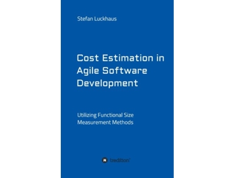 Livro Cost Estimation in Agile Software Development de Stefan Luckhaus (Inglês)