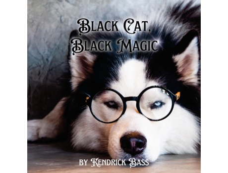 Livro Black Cat Black Magic de Kendrick Bass (Inglês)