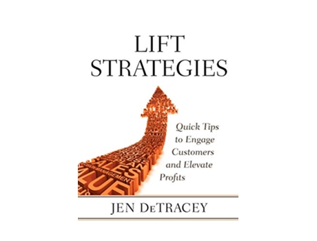 Livro Lift Strategies Quick Tips to Engage Customers and Elevate Results de Jen Detracey (Inglês)