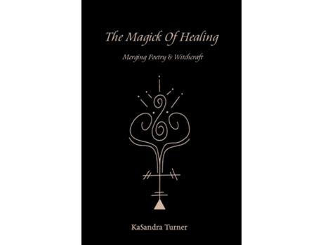 Livro The Magick of Healing de KaSandra Turner (Inglês)