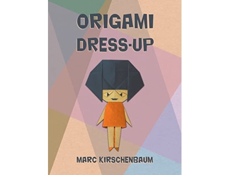 Livro Origami DressUp de Marc Kirschenbaum (Inglês)