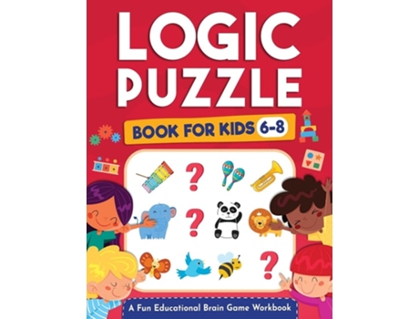 Livro Logic Puzzles for Kids Ages 6-8 de Jennifer L Trace, Logic Kap Books et al. (Inglês)