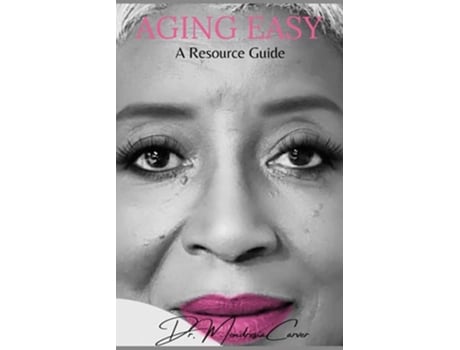Livro Aging Easy de Dr Mondresia Carver (Inglês)