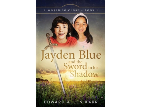 Livro Jayden Blue And The Sword In His Shadow De Karr, Edward Et Al. (inglês)