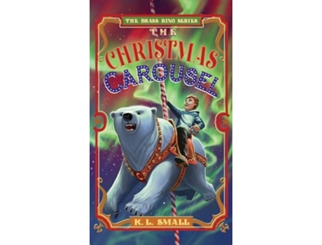 Livro The Christmas Carousel de K L Small (Inglês - Capa Dura)