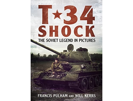 Livro T34 Shock de Francis Pulham (Inglês - Capa Dura)
