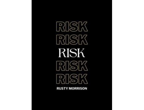 Livro Risk De Rusty Morrison (inglês)