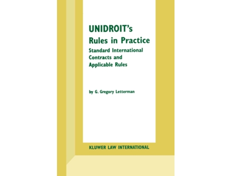 Livro UNIDROITs Rules in Practice de G Gregory Letterman (Inglês - Capa Dura)