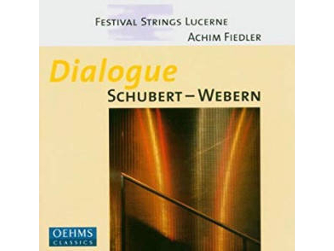 CD Dialogue - Schubert - Webern-Festival Strings Lucerne - Achim Fiedler