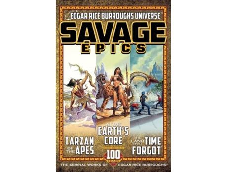 Livro Savage Epics The Seminal Works of Edgar Rice Burroughs de Edgar Rice Burroughs (Inglês)
