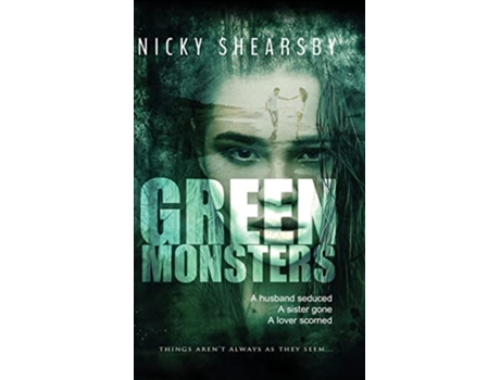 Livro Green Monsters A dark and twisted thriller de Nicky Shearsby (Inglês)