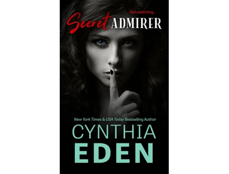 Livro Secret Admirer de Cynthia Eden (Inglês)