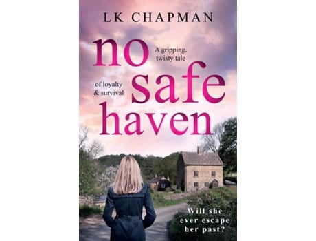 Livro No Safe Haven A gripping, twisty tale of loyalty amp survival de LK Chapman (Inglês)