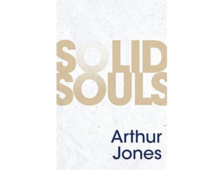 Livro Solid Souls de Arthur Jones (Inglês)