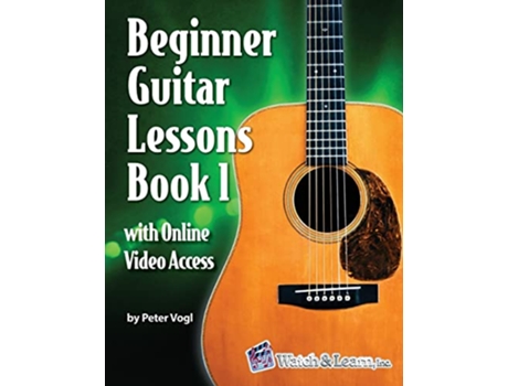 Livro Beginner Guitar Lessons Book 1 with Online Video Access de Peter Vogl (Inglês)