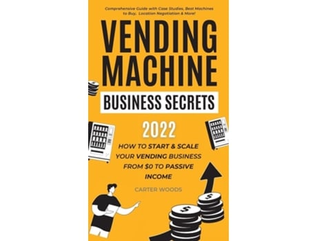 Livro Vending Machine Business Secrets De Carter Woods (inglês - Capa Dura)