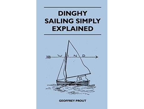 Livro Dinghy Sailing Simply Explained de Geoffrey Prout (Inglês)