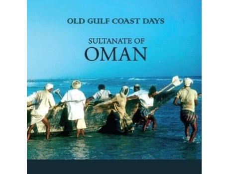 Livro Old Gulf Coast Days: Sultanate of Oman Christine Osborne (Inglês)