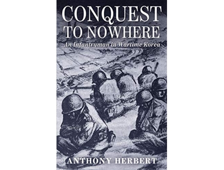 Livro Conquest to Nowhere de Anthony Herbert (Inglês)