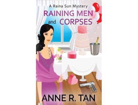 Livro Raining Men And Corpses A Raina Sun Mystery A Chinese Cozy Mystery De Tan, Anne R Et Al. (inglês)